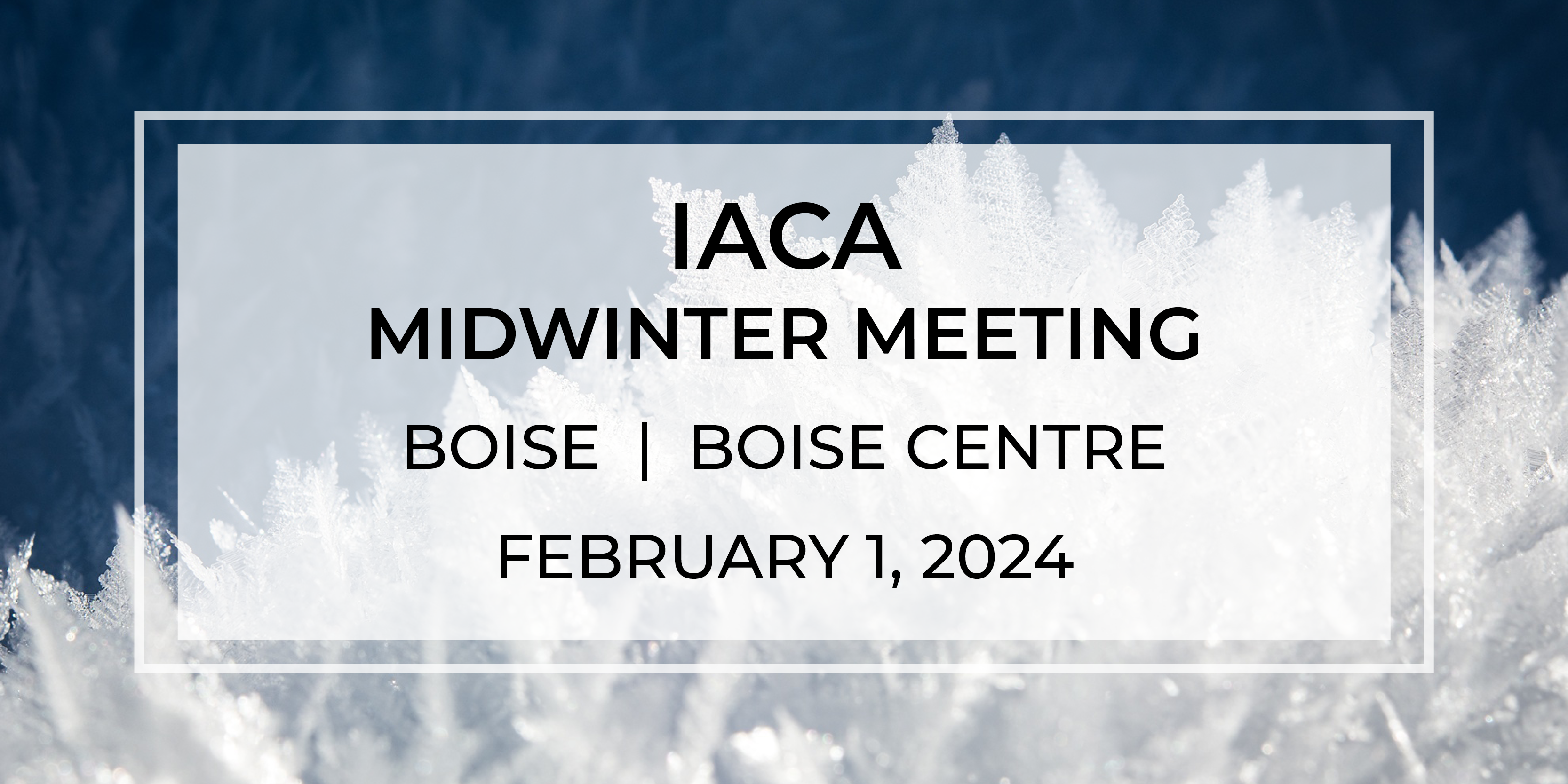 2024 IACA Midwinter Meeting