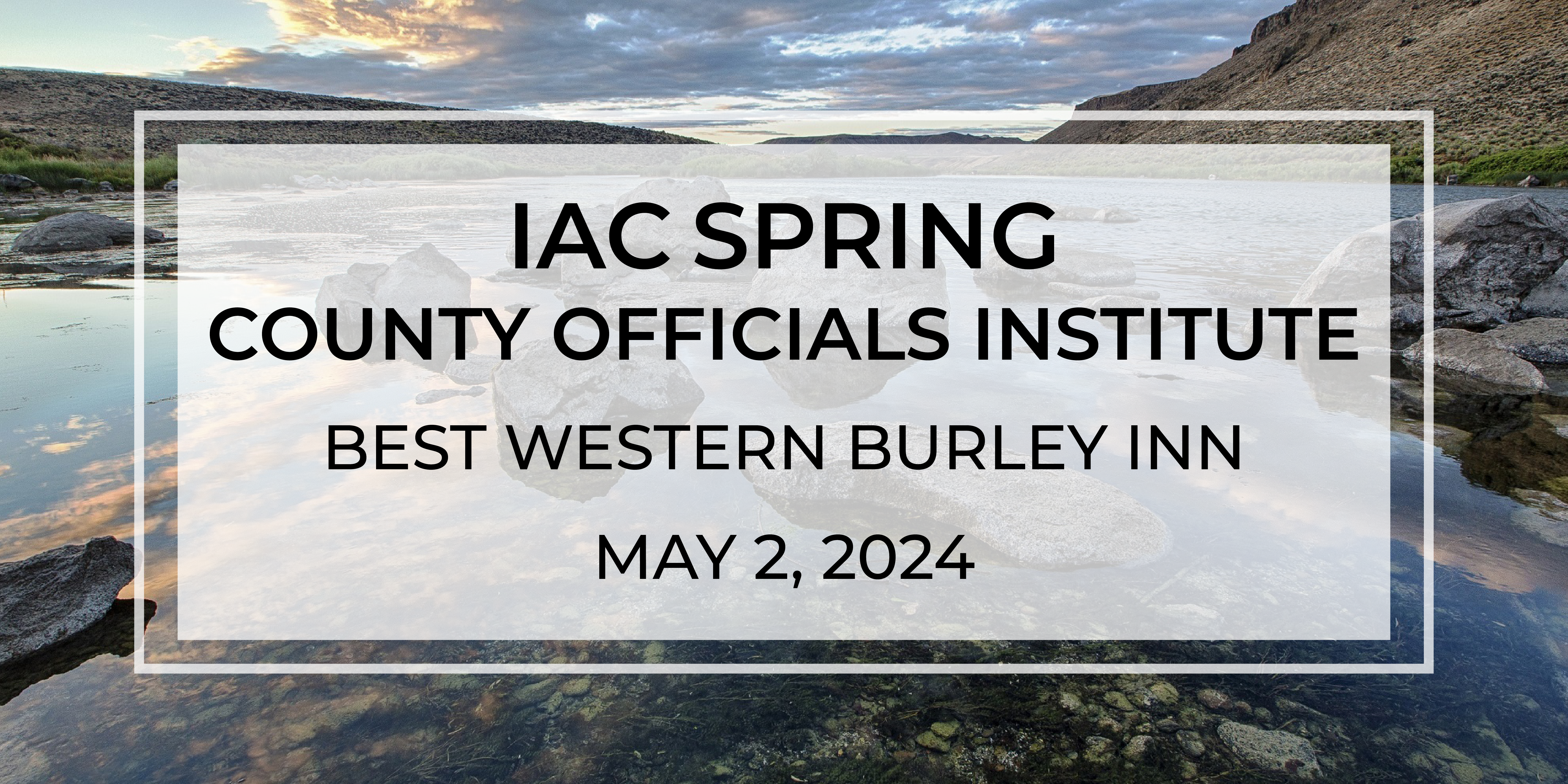 2024 Spring County Officials Institute: Burley
