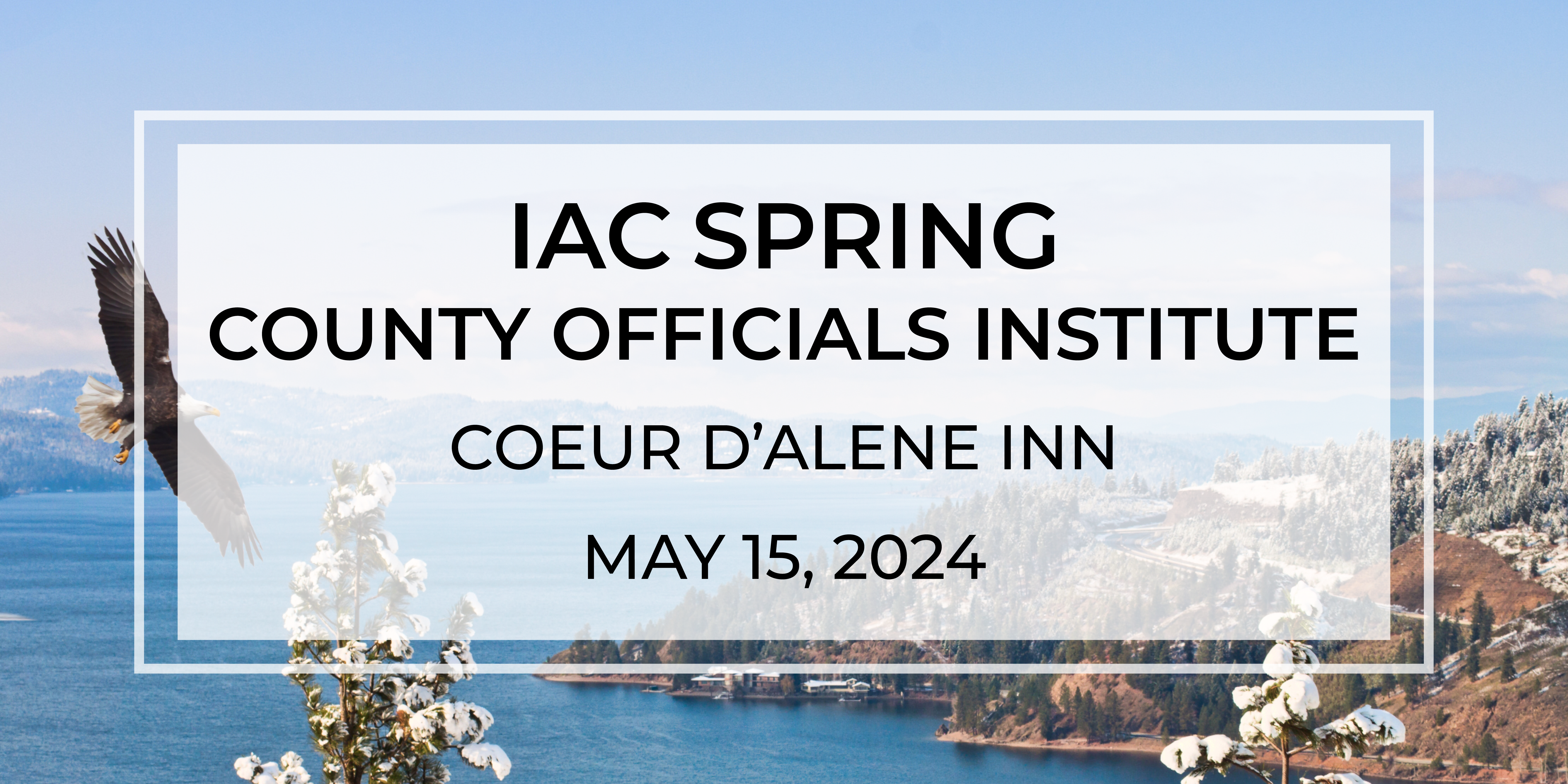 2024 Spring County Officials Institute: Coeur d’Alene