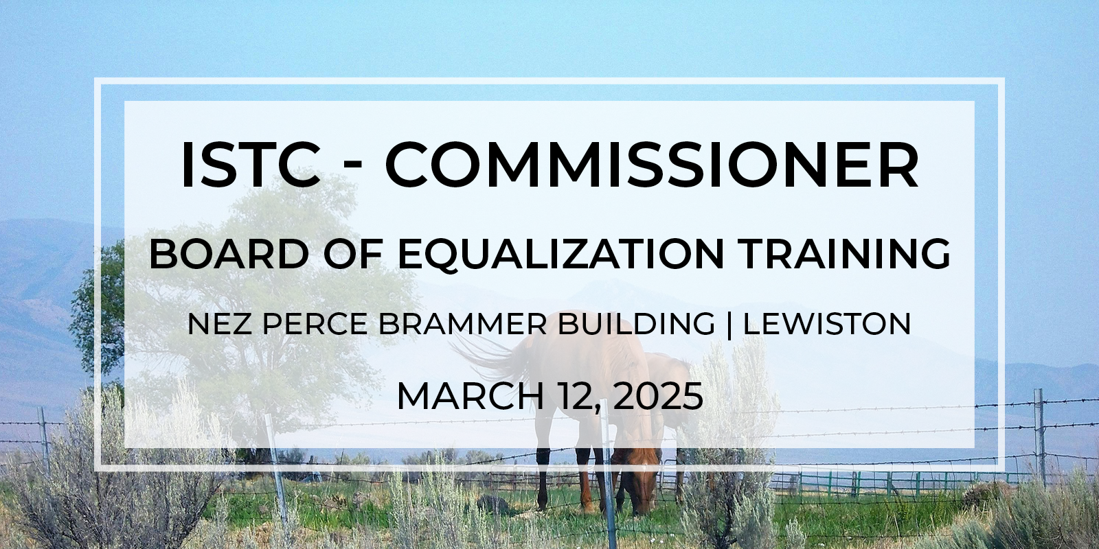 ISTC County Commissioner Board of Equalization Training – Lewiston