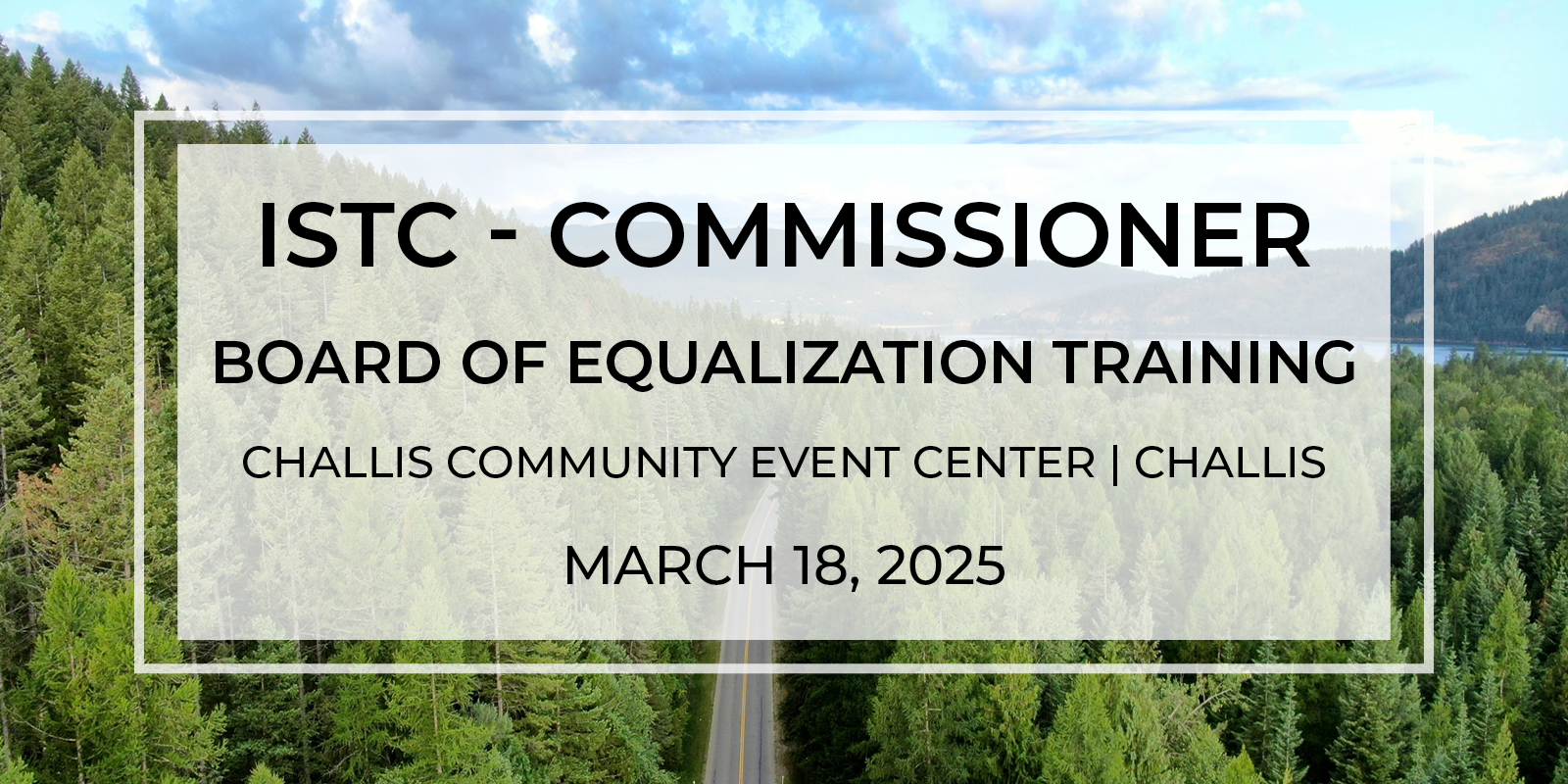 ISTC County Commissioner Board of Equalization Training – Challis