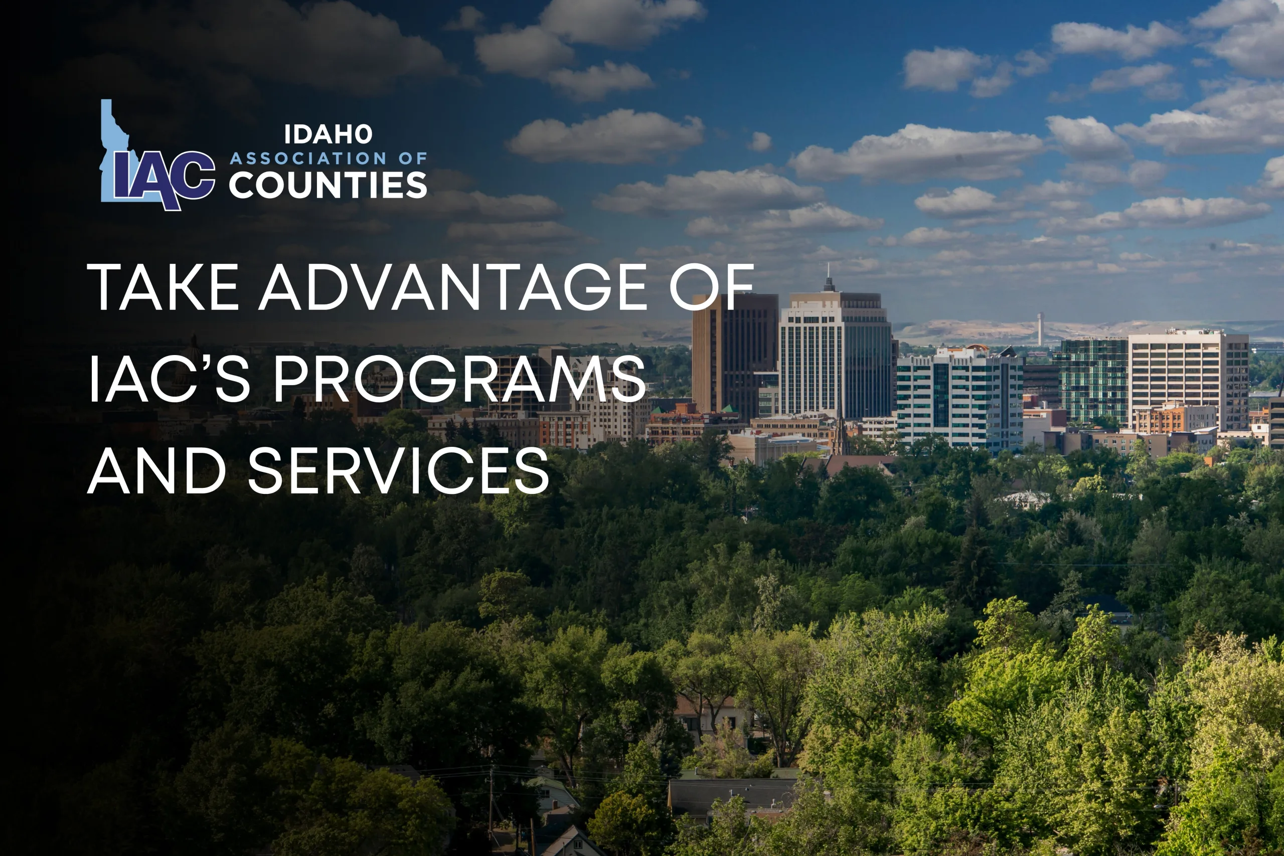 More Than Membership: How IAC’s Programs and Services Deliver Real Value for Idaho Counties