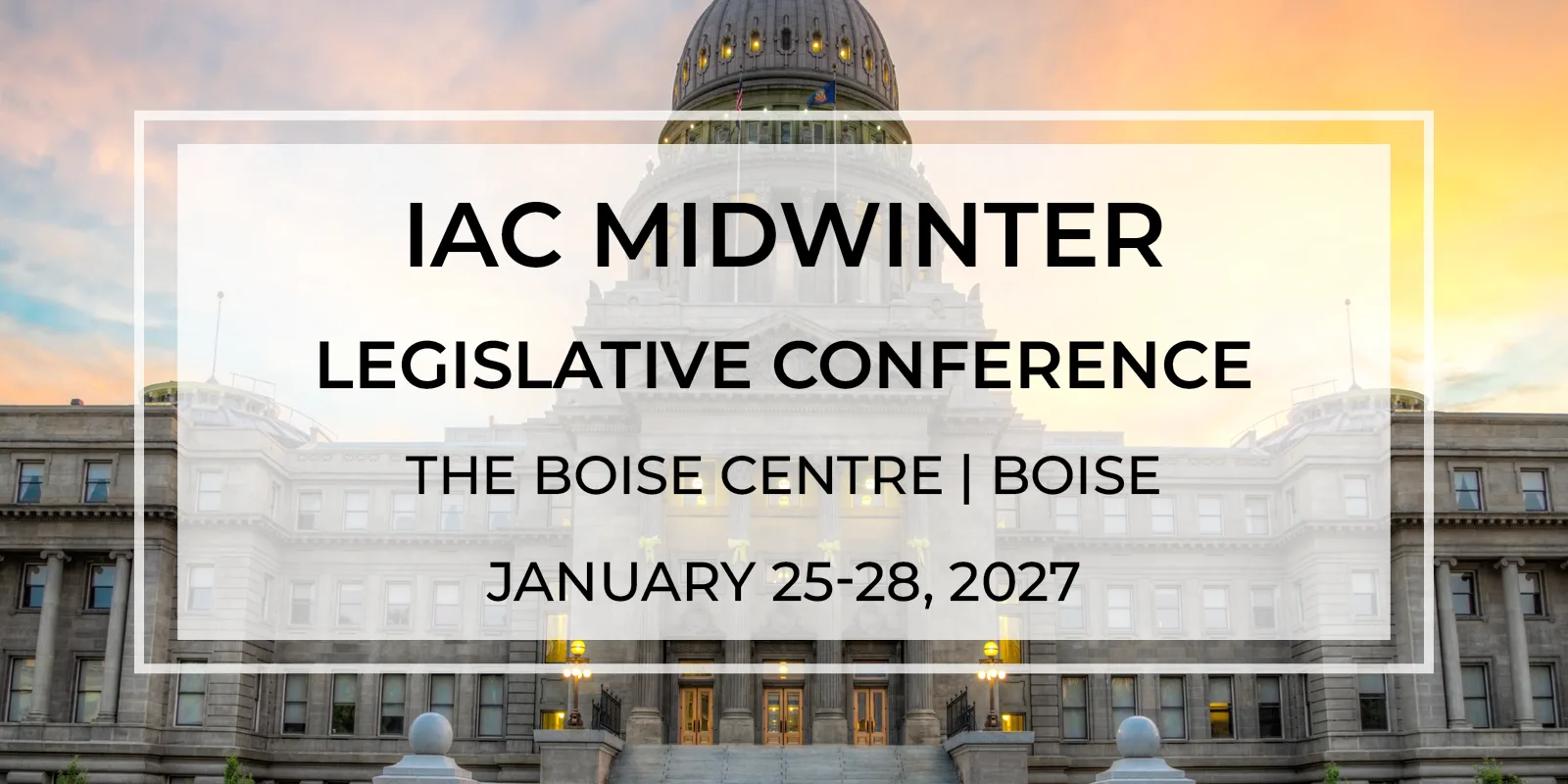 2027 IAC Midwinter Legislative Conference